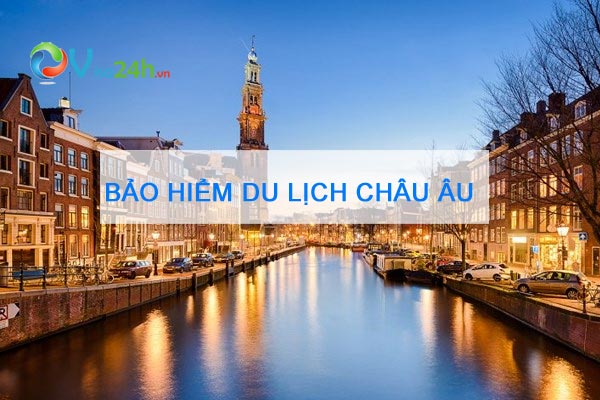 Bảo hiểm du lịch xin visa châu âu